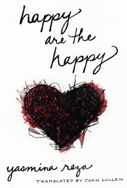 نقد كتاب «خوشحال‌ها خوشحال هستند» نوشته ياسمينا رضا
