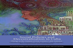 کتاب «سیاستهای اجتماعی و تمرکز زدایی در کوبا» منتشر شد