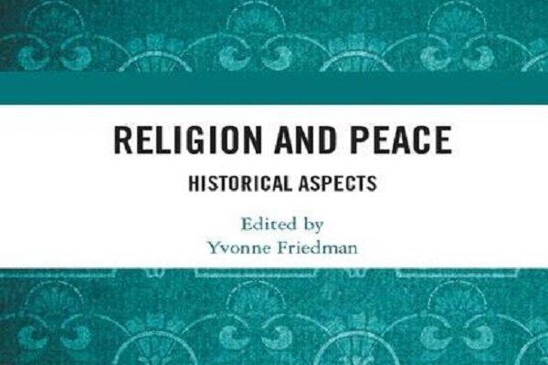 کتاب «دین و صلح، جنبه‌های تاریخی» منتشر شد