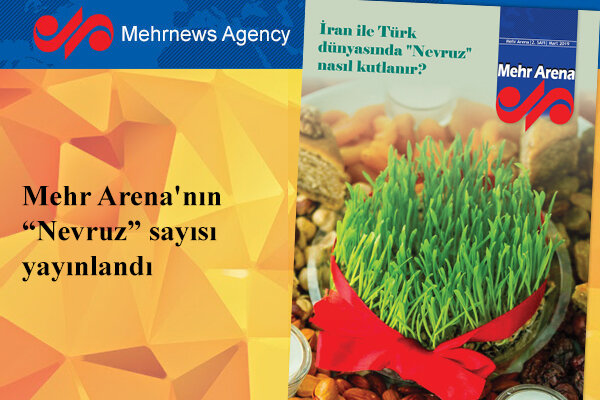 Mehr Arena dergisinin "Nevruz" sayısı yayınlandı