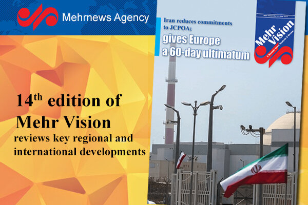 Latest edition of 'Mehr Vision' addresses Iran's recent JCPOA decisions 