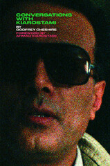 Front cover of American critic and filmmaker Godfrey Cheshire’s book, “Conversations with Kiarostami”.