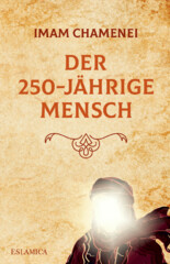 Front cover of the German version of Ayatollah Seyyed Ali Khamenei’s book “A 250-Year-Old Person”.