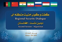 Tehran to host Regional Security Dialogue on Afghanistan