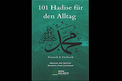 ۱۰۱ حدیث پیامبر(ص) برای زندگی روزمره در آلمان منتشر شد