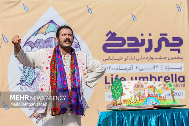 Umbrella of Life National Street Theater Festival in Yazd 