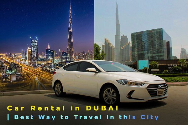 Is car rental in Dubai good idea? [Post-Covid update]