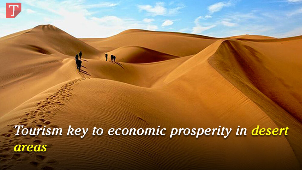 Tourism key to economic prosperity in desert areas