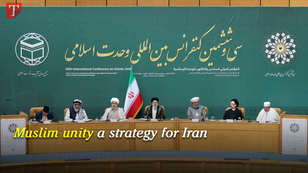 Muslim unity a strategy for Iran - Tehran Times