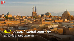 Yazd to launch digital center for historical documents