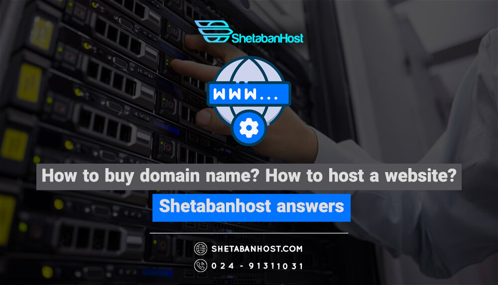 How to buy domain name and host a website with ShetabanHost?