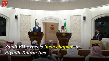 Saudi FM expects ‘new chapter’ in Riyadh-Tehran ties