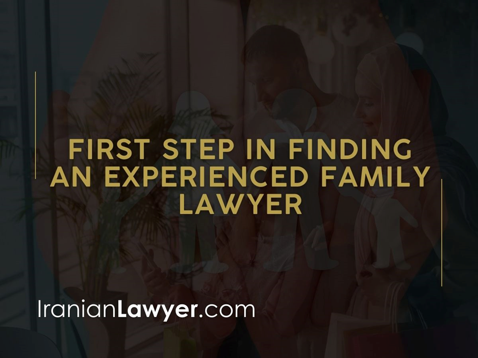 Iranian Family Lawyers & Ensuring Your Desired Outcome