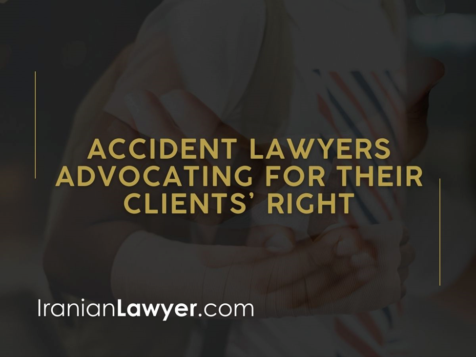 Iranian Accident Lawyers: The Best Choice for Victims