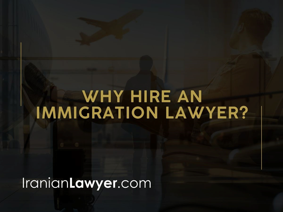 Iranian Immigration Lawyers: Why You Need Their Guidance