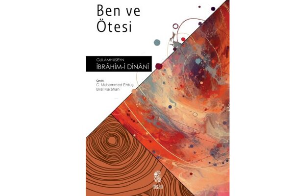 İranlı yazarın “Ben ve Ötesi” adlı kitabı Türkçe'ye kazandırıldı