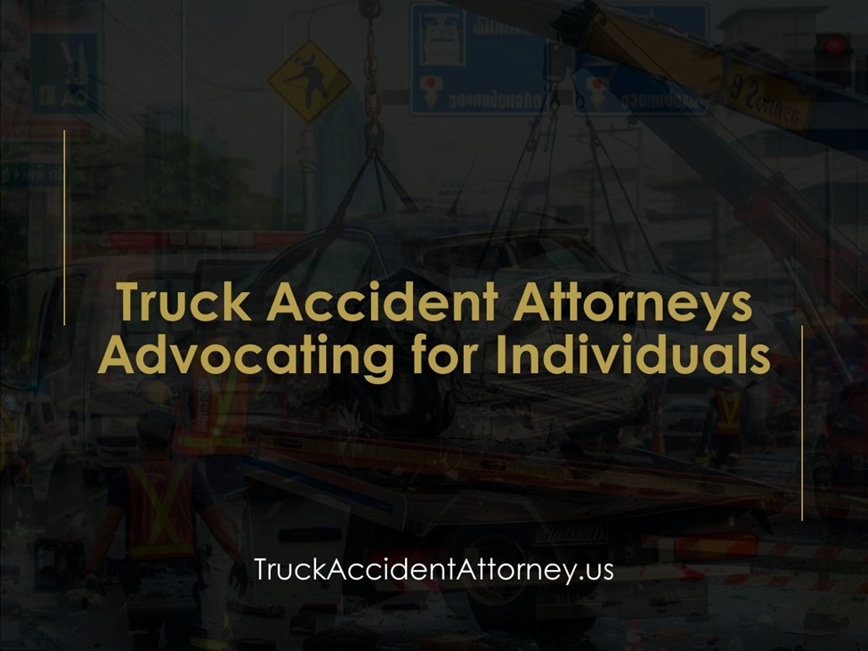 Truck Accident Attorneys in Texas: Victims’ Legal Allies