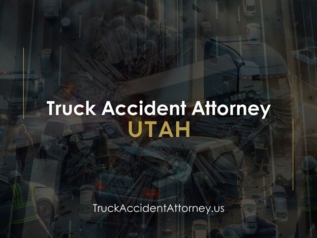 Truck Accident Attorneys in Utah: Fighting for Justice