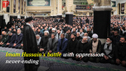 Imam Hussain’s battle with oppression never-ending