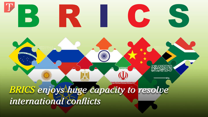 BRICS enjoys huge capacity to resolve international conflicts