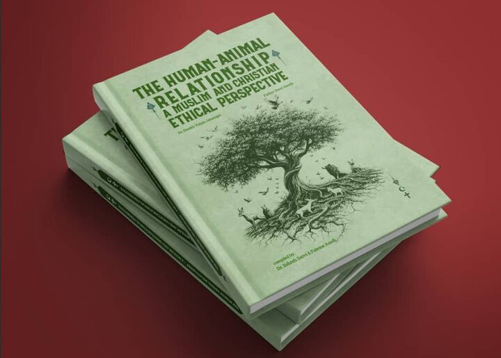 کتاب انگلیسی «اخلاق حیوانات در اسلام و مسیحیت» رونمایی میشود