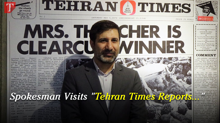 Spokesman Visits "Tehran Times Reports..."
