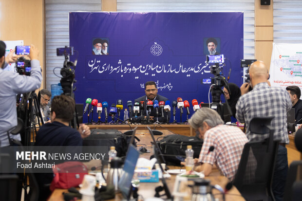 نشست خبری مدیرعامل سازمان میادین میوه و تره‌بار شهرداری تهران
