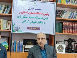 خزاعیان:دانشگاه علوم کشاورزی گرگان جزو ۱۰۰ دانشگاه تخصصی برتر جهان است